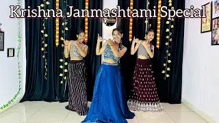 Krishna Janmasthami Special Dance | Janmasthami Mashup | Janmashtami Special Song | Dance Cover