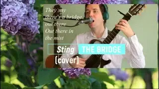 The Bridge - Sting / cover by Александр Lebedev Guitar