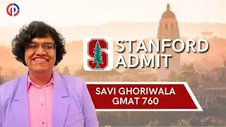 How Savi Cracked the Stanford Code with a GMAT 760 score! 99th Percentile