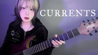 Currents┃Unfamiliar┃Guitar Cover