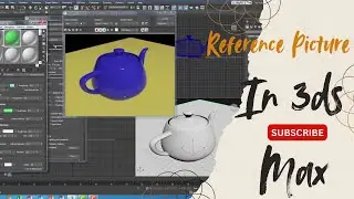 How to Use Reference Image in 3ds Max | Step-by-Step Tutorial for Beginners