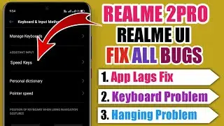 Realme UI Realme 2 Pro Update Bugs Fix || Realme UI After Update Problem And Solution