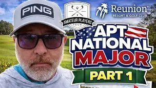 APT National Major 🇺🇸 | Reunion Club Watson Course – Tournament Week | Part 1