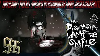 The Dishwasher Vampire Smile Yuki's Story Long Play No Commentary 1080p 60fps Steam PC