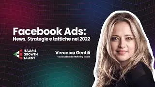 Facebook Ads: News, Strategie e tattiche nel 2022| Veronica Gentili | IGT22