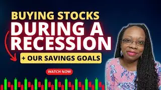 Stocks + Recession = WEALTH | Buying MORE Stocks | Our Saving & Investing Goals