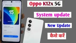 Oppo k12x 5g system update / how to system update oppo k12x / oppo k12x me system update kaise kare