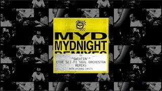 Myd - Sweatin' (The Sci-Fi Soul Orchestra Remix) (Visualizer)