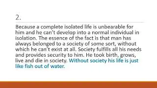 Do you agree with the statement that man is a social animal?