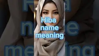 Hiba name meaning in Urdu || Girl #shorts #islamic #status #viral #urdu #uniquenames #yt