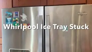 Whirlpool Ice Tray Stuck. Ice not dispensing.