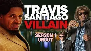 Travis Santiago: Villain (SEASON 1 UNCUT)
