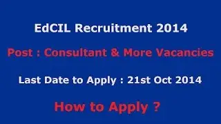 How to apply for Consultant vacancy in Edcil  Sep 2014