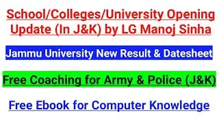 School/College Opening Update by LG Manoj Sinha || Free Coaching for Army/Police Exam | JU Result