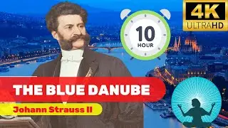 10 Hours Blue Danube - Johann Strauss II