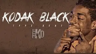 FREE | Kodak Black Type Beat 