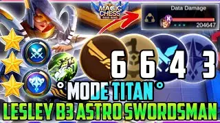 HYPER LESLEY ASTRO SWORDSMAN BINTANG 3 MODE TITAN MAGIC CHESS MOBILE LEGENDS