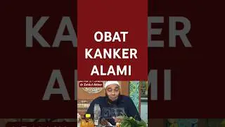 OBAT KANKER ALAMI - dr Zaidul Akbar