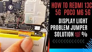 Poco M6 5G light problem jumper solution / Redmi 13C 5G display light problem solution