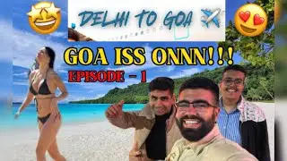 😍GOA TRIP BEGINS 🍻| SUN, SAND & MADNESS 🍻 | VLOG PART 1