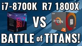 i7-8700K vs Ryzen 7 1800X Comparison | Benchmarks, Gaming FPS Tests | GTX 1080