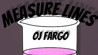 OJ Fargo - Measure Lines