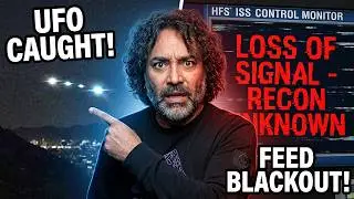 Live UFO Sighting Triggers ISS Feed Blackout