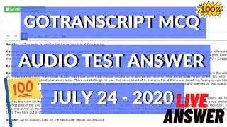 GoTranscript  MCQ and Audio Test Answer July 24, 2020 (1000% Correct Solution)