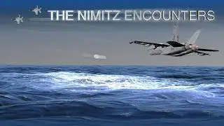🎥 Documentary - 🛸 The Nimitz Encounters 🛸 2004 (Tic tac) 🛸