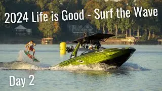 2024 World Series of Wake Surfing | Life is Good - Surf the Wave Day 2 Continued