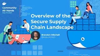 Overview of the Secure Supply Chain Landscape