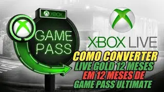 COMO CONVERTER 1 ANO DE LIVE GOLD EM 1 ANO DE GAME PASS ULTIMATE