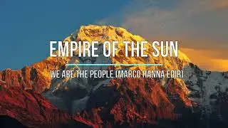 Empire of the sun   we are the people  (marco hanna edit) Новинки Музыки 2021
