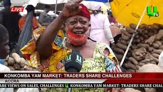Konkomba Yam Market: Traders Share Challenges