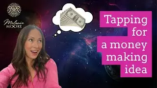 EFT tapping for money making ideas and inspiration