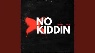 No Kiddin