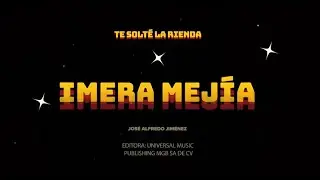 TE SOLT&Eacute; LA RIENDA - Imera Mej&iacute;a (Video Oficial)