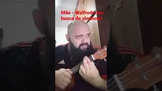 Mae - Walfredo em Busca de Simbiose ( Ukulele Cover ) #ukulele #shorts #walfredo