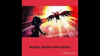 Brutally (Hazbin Hotel Edition/Audio) [Chaggje] #chaggie