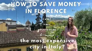 how to save money living in Florence, Italy: rent, groceries, transportation & more
