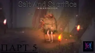 Salt And Sacrifice Walkthrough No Commentary Part 5