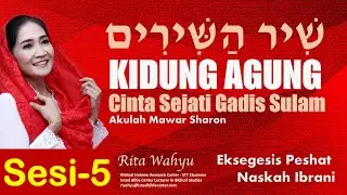 KIDUNG AGUNG: Cinta Sejati Gadis Sulam (Sesi-5)