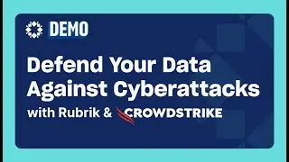 Defend Your Data Against Cyberattacks with Rubrik & CrowdStrike