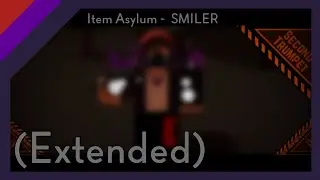 Item Asylum - SMILER (Extended)