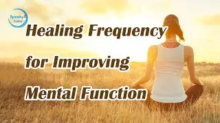 Healing Frequency for Improving Mental Function