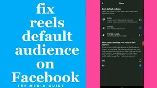 How to fix reels default audience on Facebook