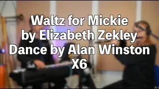 Waltz for Mickie by Elizabeth Zekley - Dance by Alan Winston