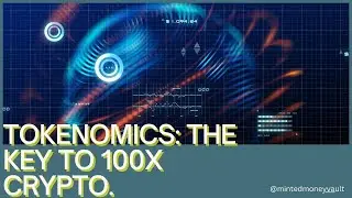 Tokenomics 101: Your Guide to 100X Crypto Returns