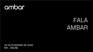 Fala Ambar | 2026