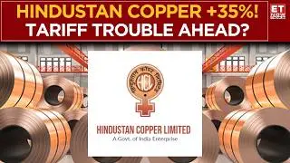 Hindustan Copper: 35% Gains In 3 Months, Any Impact Of 50% Tariff Threat? | Should You Buy? | ET Now
